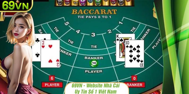 Am hiểu luật lệ cơ bản của trò chơi cá cược Baccarat hấp dẫn